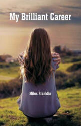 My Brilliant Career - Miles Franklin (ISBN: 9789352970728)