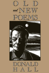 Old and New Poems - Donald Hall (ISBN: 9780899199542)