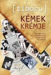 Kémek krémje - Szórakoztató hírszerzéstörténet kezdőknek és haladóknak (ISBN: 9789639183872)