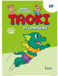 Taoki et compagnie - Méthode de lecture CP - Manuel élève - Edition 2025 - Angélique Le Van Gong, Isabelle Carlier (2025)