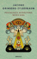 Psicología Autóctona Mexicana / Indigenous Mexican Psychology - Jacobo Grinberg-Zylberbaum (2026)