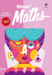 Mouv' Maths CP - Fichier élève - Ed. 2025 - Laurent Duron, Grégory Pierron, Anne-Catherine Peroche, Sandrine Aubert, Sonia Feddaoui (2025)