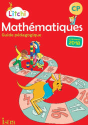 Litchi Mathématiques CP - Guide pédagogique - Ed. 2019 - Didier Fritz, Catherine Vilaro (ISBN: 9782017009405)