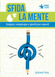Sfida la mente. Enigmi, rompicapo e giochi per esperti - Giorgio Di Vita (2026)