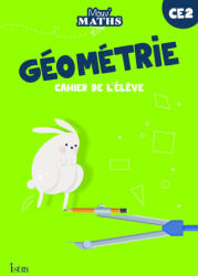 Mouv' Maths - Cahier de géométrie CE2 - Ed. 2023 - Monsieur Laurent Duron, Madame Sonia Feddaoui, Madame Sandrine Aubert (2023)