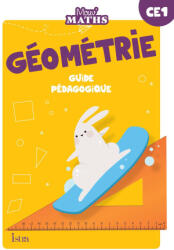 Mouv' Maths - Cahier de géométrie CE1 - Guide ressources - Ed. 2023 - Monsieur Laurent Duron, Madame Sonia Feddaoui, Madame Sandrine Aubert (2023)