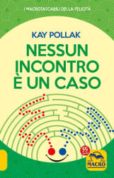 Nessun incontro è un caso - Kay Pollak (2022)