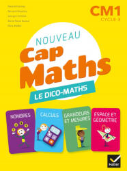 Cap Maths CM1 Éd. 2020 - Dico maths - Roland Charnay, Georges Combier, Marie-Paule Dussuc, Dany Madier, Bernard Anselmo, Mathias Front, Aline Ravoux (ISBN: 9782401064041)