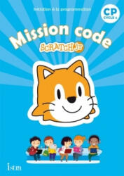 Mission code ! CP - Cahier de l'élève - Ed. 2020 - Didier Fritz, Catherine Vilaro (ISBN: 9782014006155)
