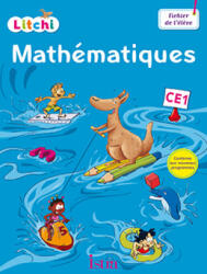 Litchi Mathématiques CE1 - Fichier élève - Ed. 2016 - Didier Fritz, Catherine Vilaro (ISBN: 9782013947664)