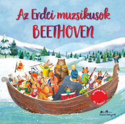Az erdei muzsikusok - Beethoven (ISBN: 9789635848393)