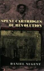 Spent Cartridges of Revolution (ISBN: 9780226607412)