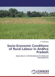 Socio-Economic Conditions of Rural Labour in Andhra Pradesh (ISBN: 9783659326349)