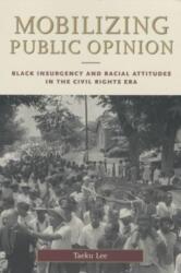 Mobilizing Public Opinion (ISBN: 9780226470245)