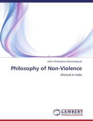 Philosophy of Non-Violence (ISBN: 9783659392627)