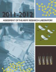 2011-2012 Assessment of the Army Research Laboratory (ISBN: 9780309268998)