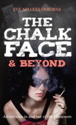 The Chalkface & Beyond (ISBN: 9781861512208)