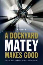 A Dockyard Matey Makes Good (ISBN: 9781861514240)