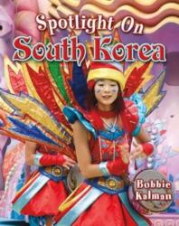 Spotlight on South Korea (ISBN: 9780778708681)