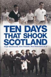 Ten Days That Shook Scotland (ISBN: 9781905769216)