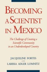 Becoming a Scientist in Mexico (ISBN: 9780271026329)