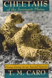 Cheetahs of the Serengeti Plains (ISBN: 9780226094335)