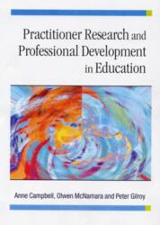 Practitioner Research and Professional Development in Education (ISBN: 9780761974673)