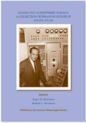 Radar and Atmospheric Science - A Collection of Essays in Honor of David Atlas (ISBN: 9781878220578)