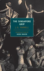 The Singapore Grip - J. G. Farrell, Derek Mahon (ISBN: 9781590171363)