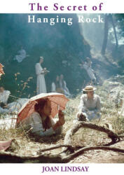 The Secret of Hanging Rock - Joan Lindsay (ISBN: 9781922698865)