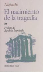 El nacimiento de la tragedia - Friedrich Nietzsche, Eduardo Knörr Argote, Fermín Navascués Zulaica (ISBN: 9788441402911)