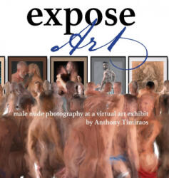 Expose Art - Anthony Timiraos (ISBN: 9780578732633)