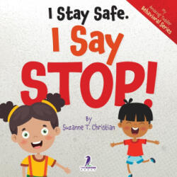 I Stay Safe. I Say Stop! - Two Little Ravens (ISBN: 9781964202297)