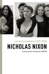 LAS HERMANAS BROWN 1975-2020 | FONTCUBERTA, JOAN, MARTIN, CARLOS, TERRE, LAURA (2021)