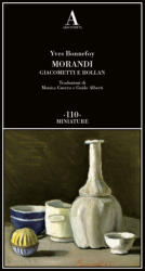 Morandi Giacometti e Holland - Yves Bonnefoy (2023)