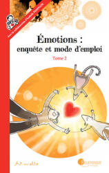 Émotions : enquête et mode d'emploi - Tome 2 NE - Art-mella (ISBN: 9782371761278)