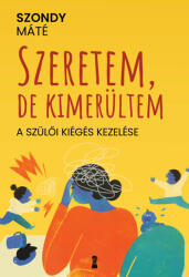 Szeretem, de kimerültem (ISBN: 9786151140154)