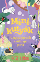 Minikutyák 3. - A legszuperebb szülinapi parti (ISBN: 9789635848669)