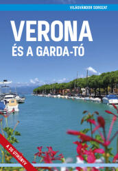 Verona és a Garda-tó (ISBN: 9786158153898)