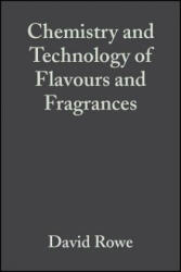 Chemistry and Technology of Flavors and Fragrances - David Rowe (ISBN: 9781405114509)