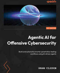 Agentic AI for Offensive Cybersecurity - Orhan Yıldırım (ISBN: 9781806114474)