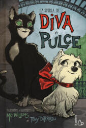 La storia di Diva e Pulce - Tony DiTerlizzi, Mo Willems, L. Bortoluzzi (ISBN: 9788869661082)