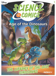 Disney Science in Comics: Age of the Dinosaurs - Annmarie P Thomas, Andrea Vico, Zhangjun Wang, Jacopo Olivieri, Massimo Asaro, Emilio Urbano (ISBN: 9781545826461)