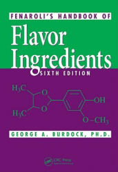 Fenaroli's Handbook of Flavor Ingredients - George A. Burdock (ISBN: 9781420090772)