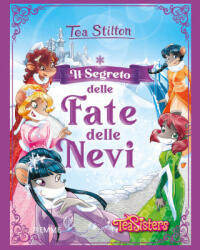segreto delle fate delle nevi - Tea Stilton (2021)