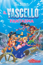 Il vascello fantasma - Tea Stilton (2015)