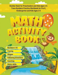 Number Book for Preschoolers and Kids Ages 3-5: Trace Numbers Practice Workbook for Pre K, Kindergarten and Kids Ages 3-5 (2019)