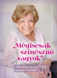 Mégiscsak színésznő vagyok (ISBN: 9789633385685)