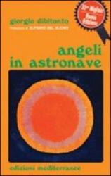 Angeli in astronave - Giorgio Dibitonto (ISBN: 9788827221433)