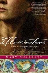 Illuminations - Mary Sharratt (ISBN: 9780544106536)